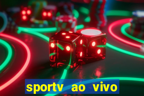 sportv ao vivo multi multicanal